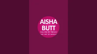 Aisha Butt is live! Hair Style