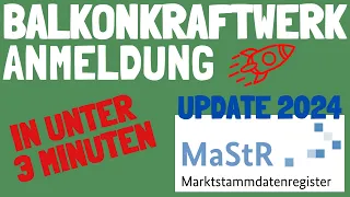 UPDATE 2024 - Balkonkraftwerk registrieren & anmelden Marktstammdatenregister MaStR / Netzbetreiber