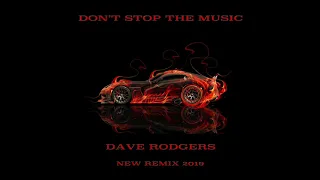 Don't Stop The Music 2019 by Dave Rodgers