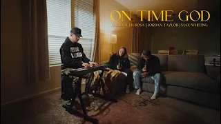 ON TIME GOD by CHANDLER MOORE x ABBIE GAMBOA (COVER) // ELIZABETH ROSA, JORDAN TAYLOR, MAX WHITING