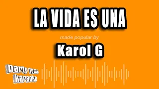 Karol G - La Vida Es Una (Versión Karaoke)