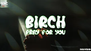 Birch - Pray For You (Music No Copyright)