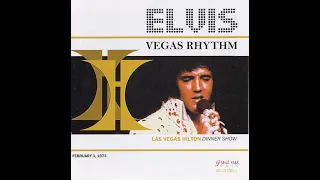 Elvis Presley Vegas Rhythm - February 3 1973 Dinner Show