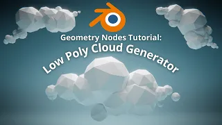 How To Create a Low Poly Cloud Generator In 11 Minutes! | Blender Geometry Nodes | MTR Animation
