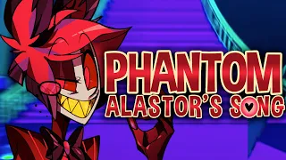 Phantom (Alastor's Song) | Hazbin Hotel