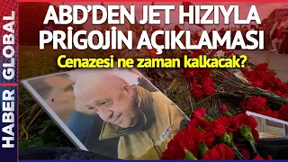 Rusya Teyit Etti, ABD'den Jet Hızıyla Açıklama Geldi! Prigojin'in Cenazesi Ne Zaman Kaldırılacak?