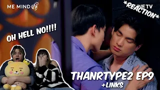 (WE HATE IT HERE!) TharnType The Series S2 Ep9 - Reaction + Links