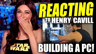 MY UTERUS EXPLODED! REACTING TO HENRY CAVILL BUILDING A PC!