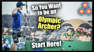 You Want to Become an Olympian? | Insights into becoming an Olympic Archer