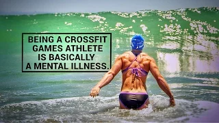 Being a CrossFit Games Athlete is Basically a Mental Illness