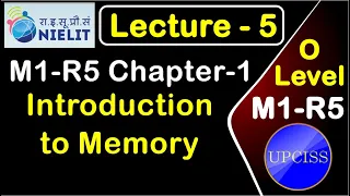 O Level M1 R5 Chapter 1 | Introduction to Memory | Processing Unit | Output devices | Lecture 5
