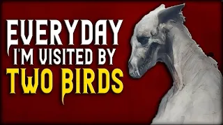 Everyday i'm visited by two birds - Scary Creepypasta Stories