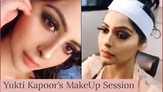 Yukti Kapoor's MakeUp Session | Yukti's Beautiful World
