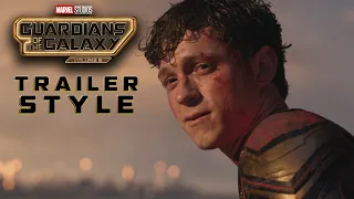 Spider-Man: No Way Home || Guardians of the Galaxy Vol. 3 Trailer Style