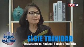 Bawal ang Pasaway: Isyung tungkol sa mga Kadamay, sasagutin ni NHA Spokersperson Elsie Trinidad