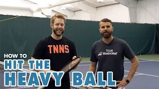 How To Hit A "Heavy" Forehand - Tennis Lesson