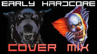 Early Hardcore cover mix (Tracklist)