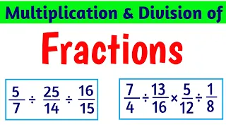 Multiplication and Division of Fractions | How to Multiply Or Divide Fraction Numbers |