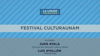 FESTIVAL CULTURAUNAM 2022. La UNAM responde 570.