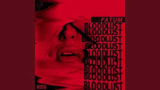 Bloodlust (Extended Mix)