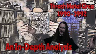 Thrash Metal Circa 1990 - 1992: An In-Depth Analysis.