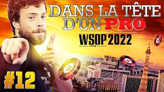 ♠♣♥♦ Dans la Tête d'un Pro : WSOP 2022 #12 (poker)