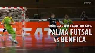 FUTSAL | Mallorca Palma Futsal - Benfica (Semifinal - UEFA Champions Futsal 2023)