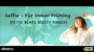 Soffie - Für immer Frühling (DJ Ostkurve Booty Remix)