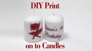 DIY Print on to candles - Transfer Photos onto candles - No Glue required, quick and easy