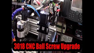 3018 CNC SFU1204 Ball Screw Conversion And X Z Carriage Uprade Part 1