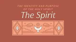 Who is the Holy Spirit and What does He Do?