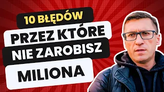 Odcinek 158 Tak NIE zarobisz pierwszego MILIONA  10 błędów