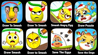 Draw To Smash,Draw To Smash Puzzle,Draw To Crash,Draw The Melon,Save The Eggs,Save The Dog