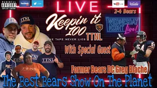 TTNL Network Presents "Keepin It 100" LIVE with former Bears DC Greg Blache!