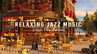 Jazz Relaxing Music in Cozy Coffee Shop Ambience ☕ Warm Jazz Instrumental Music for Studying, Work