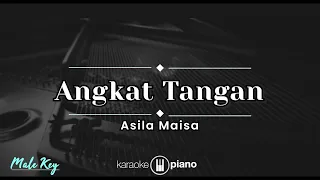 Angkat Tangan - Asila Maisa (KARAOKE PIANO - MALE KEY)