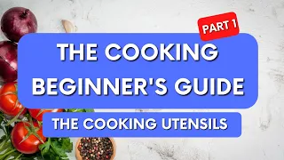 Wow…It’s Better Than I Expected -  Beginner’s Guide to Get Started in the Kitchen