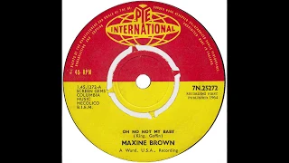 Maxine Brown – “Oh No Not My Baby” (UK Pye Int’l) 1964