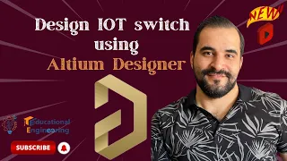 Design IOT switch using Altium Designer