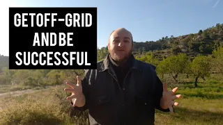 3 Secrets to Successful Off-grid Living, Get Off-grid and Stay Off-grid!