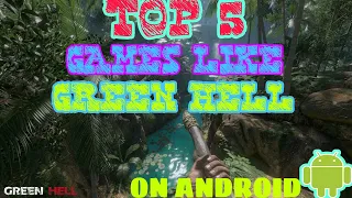 Top 5 BEST Games like Green Hell On Android || 2021 || HINDI