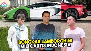 PILIHAN MOBIL SESUAI KELAS! Inilah 8 Artis Indonesia Pemilik Mobil Mewah Lamborghini Harga Milliaran