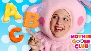 ABC Song - Mother Goose Club Nursery Rhymes