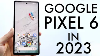 Google Pixel 6 In 2023! (Still Worth Buying?) (Review)