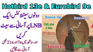 Hotbird 13e dish setting | Multi Satellites #13e #9e #7e #21e |  #SatellitesWorld