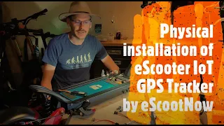 Physical Installation: eScooter IoT GPS Tracker by eScootNow