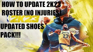 HOW TO UPDATE 2K23 ROSTER (+ UPDATED SHOES!!!)