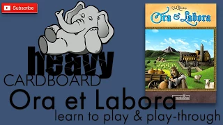 Ora & Labora 3p Play-through, Teaching, & Roundtable discussion by Heavy Cardboard