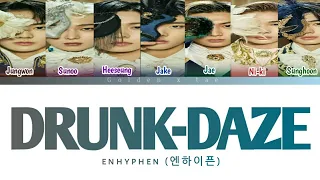 Enhyphen(엔하이픈) - Drunk-Dazed  가사 lyrics |color coded lyrics han/eng/rom|