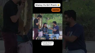 Money Vs Girl Prank 😁 #bestprankof2023 #powerofmoney #richman #shorts